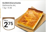 Eierschecke bei GLOBUS im Losheim Prospekt für 2,75 €