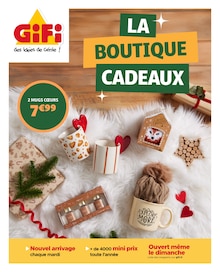Catalogue Gifi de la semaine "LA BOUTIQUE CADEAUX" avec 22 pages, valide du 09/12/2025 au 24/12/2025 pour Savenay et alentours Prospectus Gifi de la semaine "LA BOUTIQUE CADEAUX" avec 22 pages, valide du 09/12/2025 au 24/12/2025 pour Savenay et alentours