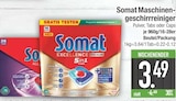 Maschinengeschirrreiniger im EDEKA Prospekt Maschinengeschirrreiniger von Somat im aktuellen EDEKA Prospekt für 3,49 €