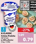 Crème Fraîche von K-CLASSIC im aktuellen Kaufland Prospekt für 0,79 €