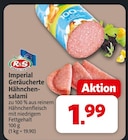 Markant Nordwest Bremerhaven - Imperial Geräucherte Hähnchensalami Angebot im Prospekt Imperial Geräucherte Hähnchensalami bei Markant Nordwest im Bremerhaven Prospekt für 1,99 €