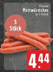 E center Rhede - Mettwürstchen Angebot im Prospekt Mettwürstchen bei E center im Rhede Prospekt für 4,44 €