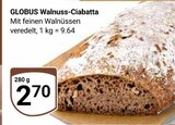Walnuss-Ciabatta Angebote von GLOBUS bei GLOBUS Trier für 2,70 €