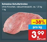 Aktuelles Schweine-Schulterbraten Angebot bei Netto Marken-Discount in Moers ab 3,99 €