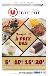 Prospectus Super U à La Coquille, "Menus de fête à prix bas", 52 pages, 19/11/2024 - 31/12/2024