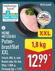 Putenbrustfilet XXL von Meine Metzgerei für 12,99 € bei ALDI Nord im Angebot Putenbrustfilet XXL von Meine Metzgerei im aktuellen ALDI Nord Prospekt