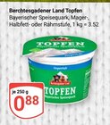 Topfen im Angebot bei GLOBUS in Erlangen Topfen Angebote von Berchtesgadener Land bei GLOBUS Erlangen für 0,88 €