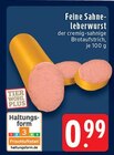 Aktuelles Feine Sahne-leberwurst Angebot bei EDEKA in Mönchengladbach ab 0,99 €