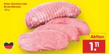 Puten-Schnitzel oder Brustrollbraten im Angebot bei Netto Marken-Discount in Freiberg Puten-Schnitzel oder Brustrollbraten Angebote bei Netto Marken-Discount Freiberg für 1,11 €