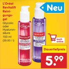 Glycolic oder Hyaluronsäure von L'Oréal im aktuellen Netto Marken-Discount Prospekt für 5,99 €