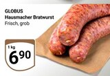 Hausmacher Bratwurst Angebote von Globus bei GLOBUS Neunkirchen für 6,90 €