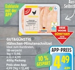 Hähnchen-Minutenschnitzel von GUT&GÜNSTIG für 4,49 € bei EDEKA im Angebot Hähnchen-Minutenschnitzel von GUT&GÜNSTIG im aktuellen EDEKA Prospekt