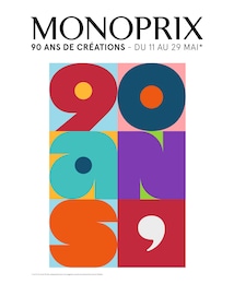 Catalogue Monoprix à La Pomponnette, avec 65 pages Prospectus Monoprix à La Pomponnette, "90 ans de créations", 65 pages, 11/05/2022 - 29/05/2022