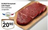 Globus Rumpsteak Latin Pepper Angebote von Charoluxe bei GLOBUS Brühl für 20,90 €