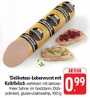EDEKA Brackenheim - Delikatess-Leberwurst mit Kalbfleisch Angebot im Prospekt Delikatess-Leberwurst mit Kalbfleisch bei EDEKA im Brackenheim Prospekt für 0,99 €