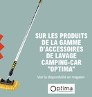 -15% Sur les produits de la gamme d'accessoires de lavage camping-car OPTIMA - OPTIMA en promo chez E.Leclerc -15% Sur les produits de la gamme d'accessoires de lavage camping-car OPTIMA - OPTIMA dans le catalogue E.Leclerc