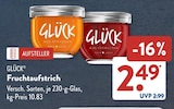 Aus Aprikosen oder Aus Erdbeeren Angebote von GLÜCK bei ALDI SÜD Niederkassel für 2,49 €