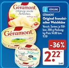 Original französischer Weichkäse von Géramont im aktuellen ALDI SÜD Prospekt für 2,22 €
