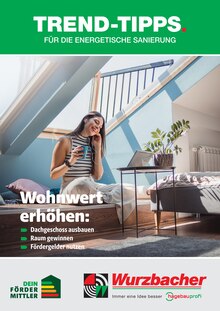 Wurzbacher Prospekt Trend-Tipps für die energetische Sanierung mit 28 Seiten