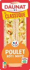 Le Club Classique Poulet Rôti Mayonnaise - DAUNAT en promo à 2,59 € chez Supermarchés Match Le Club Classique Poulet Rôti Mayonnaise - DAUNAT dans le catalogue Supermarchés Match