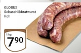 Schaschlikbratwurst Angebote von Globus bei GLOBUS Salzgitter für 7,90 €