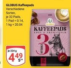 Kaffeepads Angebote von Globus bei GLOBUS Neubrandenburg für 4,49 €