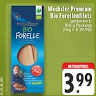 Bio Forellenfilets Angebote von Wechsler Premium bei E center Hattingen für 3,99 €