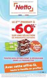 Catalogue Netto "LE 2ÈME PRODUIT À -60% SUR UNE SÉLECTION DE PRODUITS LAITIERS" à Pontlevoy et alentours, 14 pages, 24/02/2026 - 02/03/2026