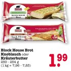 Aktuelle Knoblauch Angebote bei E center in Mannheim Aktuelles Block House Brot Knoblauch oder Kräuterbutter Angebot bei E center in Mannheim ab 1,99 €