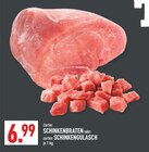 Aktuelle Gulasch Angebote bei Marktkauf in Bielefeld Aktuelles SCHINKENBRATEN oder SCHINKENGULASCH Angebot bei Marktkauf in Bielefeld ab 6,99 €