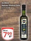 Aktuelles Natives Olivenöl Extra Angebot bei GLOBUS in Mannheim ab 7,99 €