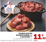 Viande bovine bourguignon à mijoter - Hyper U à Dreux Viande bovine bourguignon à mijoter en promo chez Hyper U Dreux à 11,95 €