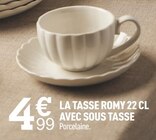 Promo LA TASSE ROMY 22 CL AVEC SOUS TASSE à 4,99 € dans le catalogue Centrakor à Casefabre