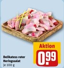 Aktuelles Delikatess roter Heringssalat Angebot bei REWE in Nürnberg ab 0,99 €