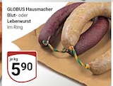 Blutwurst Angebote von Globus Hausmacher bei GLOBUS Leipzig für 5,90 €