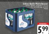 Mineralwasser im Angebot bei EDEKA in Wuppertal Mineralwasser Angebote von Schloss Quelle bei EDEKA Wuppertal für 5,99 €