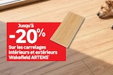 Jusqu'à -20% sur les carrelages intérieurs et extérieurs Wakefield ARTENS à LEROY MERLIN dans Bois-d'Arcy Jusqu'à -20% sur les carrelages intérieurs et extérieurs Wakefield ARTENS à LEROY MERLIN dans Bois-d'Arcy
