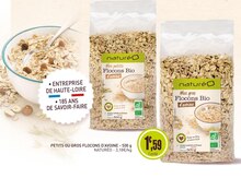 Petits ou gros flocons d’avoine - NaturéO à Saint-Germain-en-Laye Petits ou gros flocons d’avoine en promo chez NaturéO Saint-Germain-en-Laye à 1,59 €