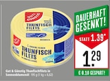 Thunfischfilets in Sonnenblumenöl im Angebot bei Marktkauf in Freiburg Thunfischfilets in Sonnenblumenöl Angebote von Gut & Günstig bei Marktkauf Freiburg für 1,29 €