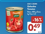 Gehackte Tomaten im ALDI SÜD Prospekt Gehackte Tomaten von King's Crown im aktuellen ALDI SÜD Prospekt für 0,49 €