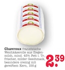 französische Weichkäserolle Angebote von Chavroux bei E center Mainz für 2,39 €