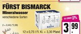 Mineralwasser Angebote von Fürst Bismarck bei E center Elmshorn für 3,99 €