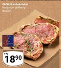 Aktuelles Kalbskotelett Angebot bei GLOBUS in Jena ab 18,90 €