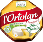 L'ORTOLAN FAMILIAL - FROMAGERIES MILLERET en promo chez Auchan Hypermarché L'ORTOLAN FAMILIAL - FROMAGERIES MILLERET dans le catalogue Auchan Hypermarché