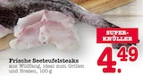 Frische Seeteufelsteaks Angebote bei E center Oberursel für 4,49 €