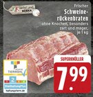 Aktuelles Frischer Schweinerückenbraten Angebot bei EDEKA in Solingen (Klingenstadt) ab 7,99 €