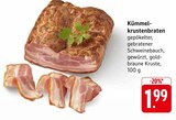 Aktuelle Braten Angebote bei E center in Stuttgart Aktuelles Kümmelkrustenbraten Angebot bei E center in Stuttgart ab 1,99 €