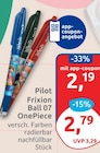 Frixion Ball 07 OnePiece von Pilot für 2,19 € bei budni im Angebot Frixion Ball 07 OnePiece von Pilot im aktuellen budni Prospekt