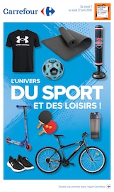 Catalogue Supermarchés Carrefour en cours à Franconville et alentours, "L'UNIVERS DU SPORT ET DES LOISIRS !", 17 pages, 07/04/2026 - 27/04/2026