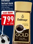 Instant Gold im Angebot bei E center in Bonn Instant Gold Angebote von Dallmayr bei E center Bonn für 7,99 €